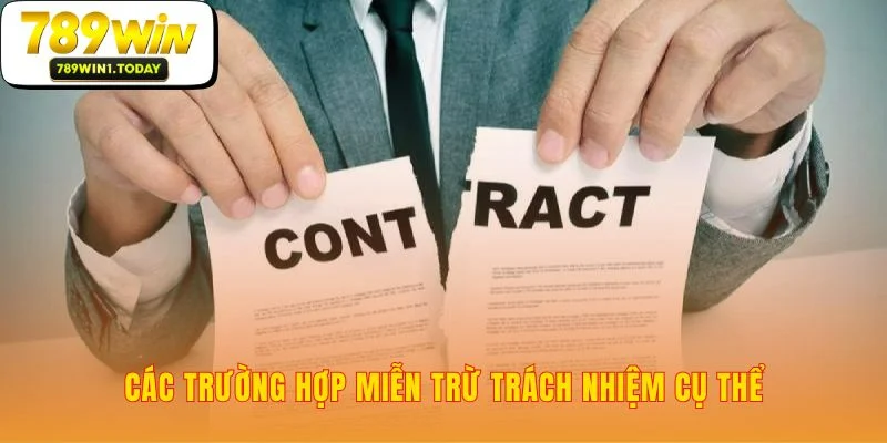 Hiểu rõ các điều khoản miễn trừ trách nhiệm cụ thể