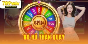 Nổ Hũ Thần Quay